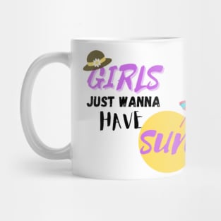 GIRLS JUST WANNA HAVE SUN Mug